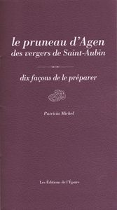 Le pruneau d'Agen, un trésor monastique